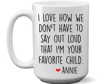 Favorite Child Mug – Funny Father's Day Coffee Gift