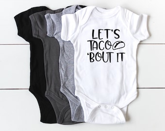 Let's Taco Bout It Bodysuit -Baby Clothes - Funny Baby Clothing - Baby Shower Gift