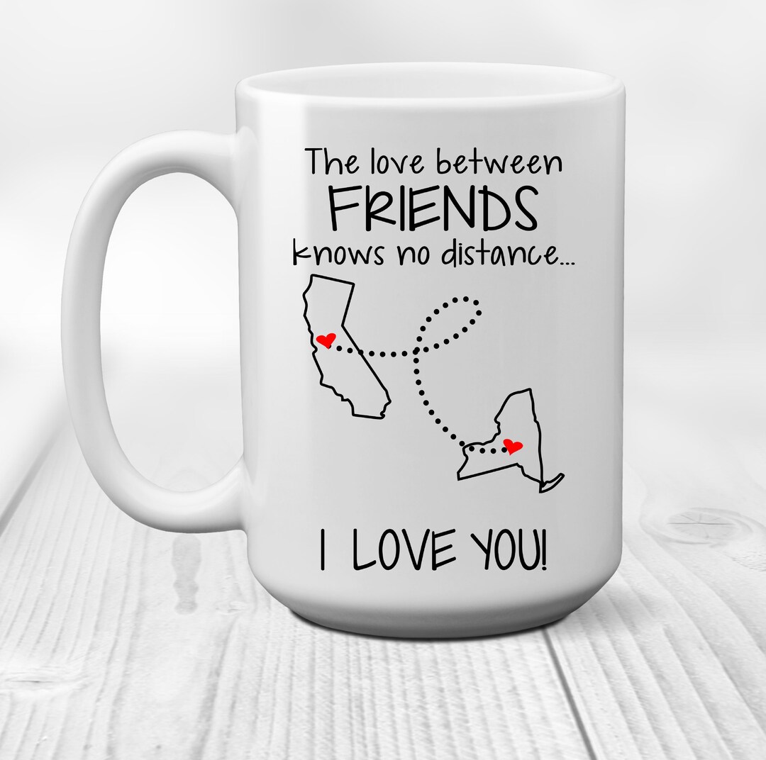Long Distance Mug Friends Coffee Mug State to State Mug Friend Gift
