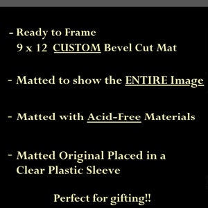 May include: A black and white text graphic on a black background. The text reads "VINTAGE ORIGINAL MATTE IMAGE INCLUDES:" followed by a list of features: "Ready to Frame 9 x 12 CUSTOM Bevel Cut Mat", "Matted to show the ENTIRE Image", "Matted with Acid-Free Materials", "Matted Original Placed in a Clear Plastic Sleeve", and "Perfect for gifting!!"