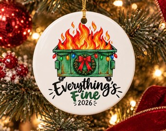 Dumpster Fire Christmas Ornament Ceramic Ornament | Everything's Fine 2026