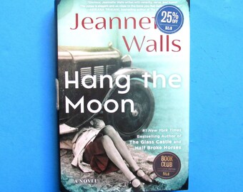 Jeannette Walls "Hang The Moon" Hardcover Book, New York Times Bestselling Author of The Glass Castle
