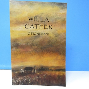 O Pioneers! by Willa Cather, Paperback Book - Classic Memoir of Growing up in Nebraska