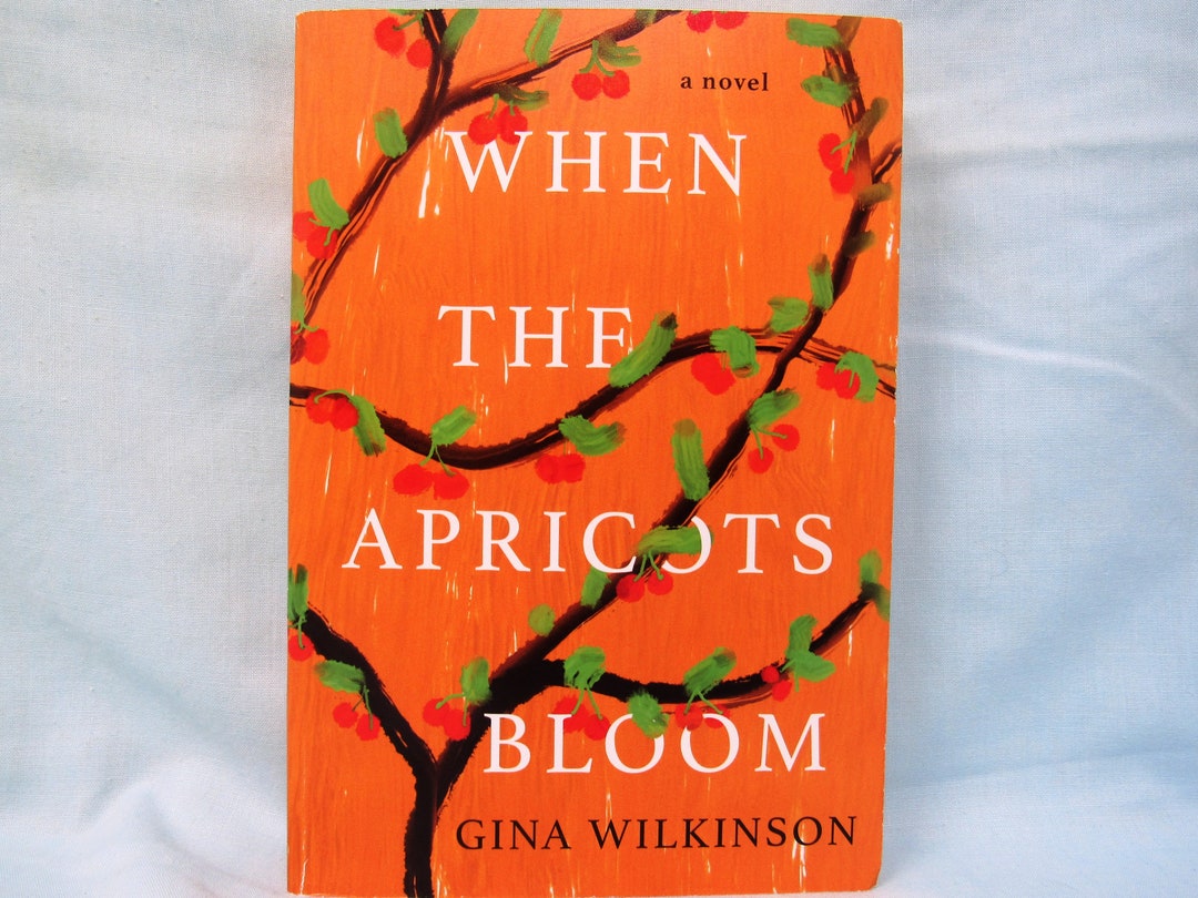 Gina Wilkinson when the Apricots Bloom Paperback Etsy