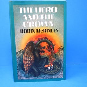 The Hero And The Crown by Robin McKinley, Vintage 1985 Hardcover Science Fiction Book with Dust Jacket