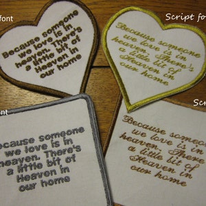 May include: Four white fabric patches with brown and gold embroidery. The patches are heart-shaped and rectangular. The text on the patches reads: "Because someone we love is in heaven. There's a little bit of Heaven in our home".
