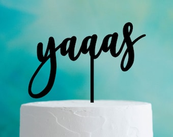 yaaas : bridal shower cake topper | engagement cake topper | wedding topper | birthday cake | party decorations