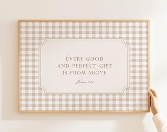 James 1:17 Bible Print, Every Good and Perfect Gift Print, Christian Nursery Wall Art, Beige Gingham Nursery Decor, Kids Room Bible Poster