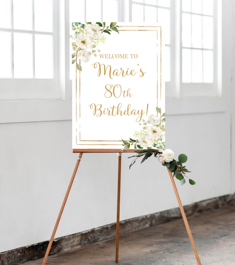 Welcome Poster Any Age White Floral Women Birthday Sign Grennery Birthday Party Sign Gold Welcome Birthday Sign Flowers Birthday Board