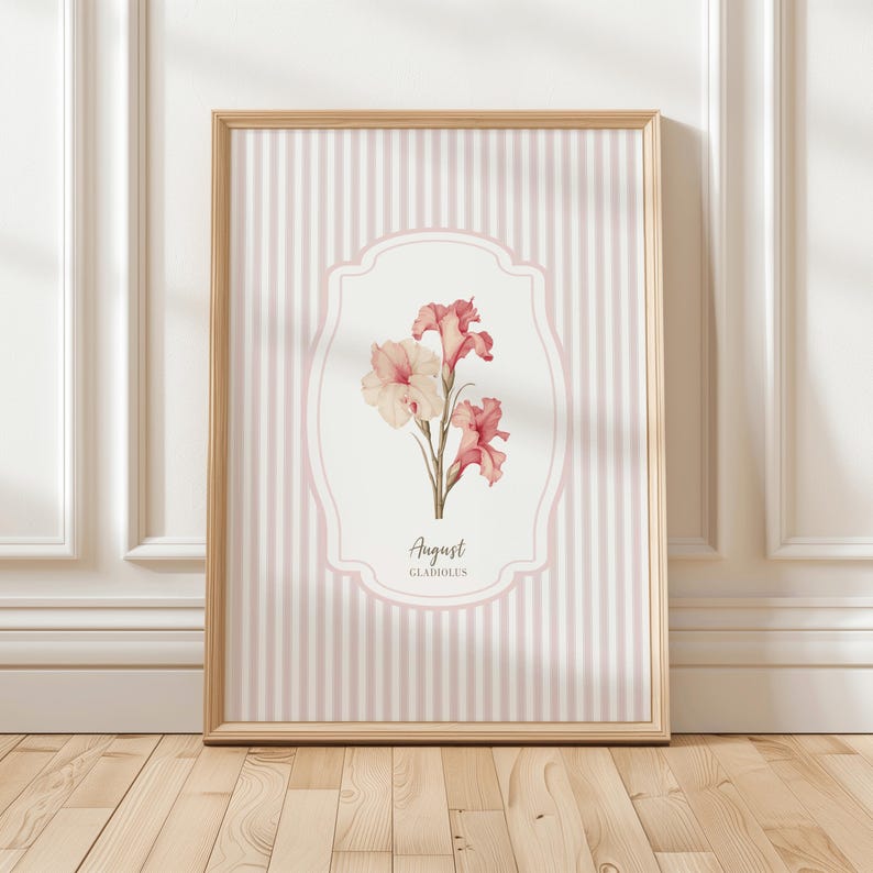 May include: A printable art print with a pink and white striped background. A white frame surrounds a pink floral illustration of gladiolus flowers with the text "August Gladiolus".