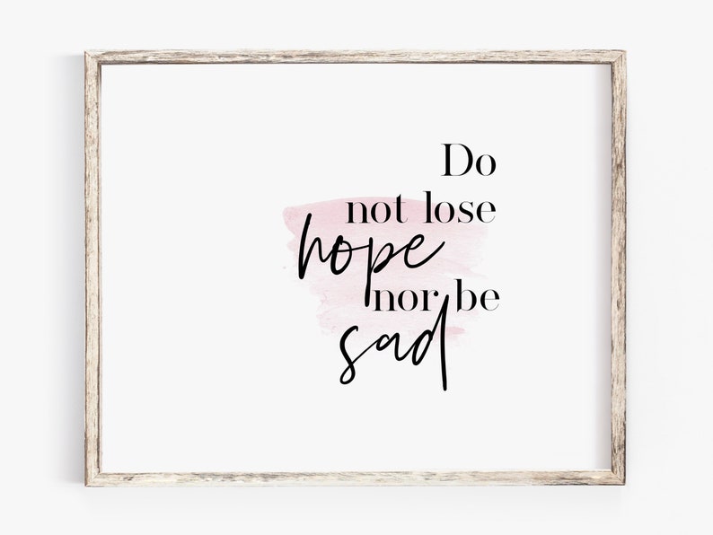 Do Not Lose Hope Nor Be Sad Quran