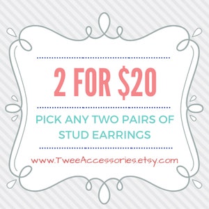 Two pack of stud earrings for $20.