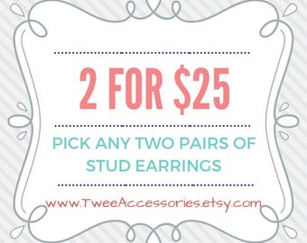 2 Pack Of Stud Earrings - You Pick 2 Pairs of Studs On Hypoallergenic Stainless Steel Posts