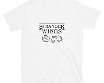 Stranger Wings T-Shirt - Fast Food Lovers, Tee, Unisex