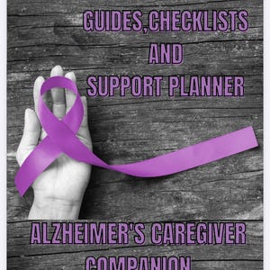 May include: A black and white image of a wooden background with a purple ribbon. The text "GUIDES, CHECKLISTS AND SUPPORT PLANNER" is above the ribbon. The text "ALZHEIMER'S CAREGIVER COMPANION" is below the ribbon.