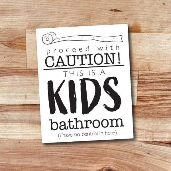 Caution! This is a kids bathroom Printable