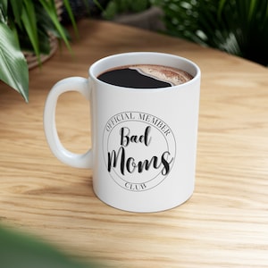 Caneca de cerâmica Bad Moms Club 11 onças, caneca da mãe, caneca do clube das mães, caneca de café da mãe, caneca de café do Bad Moms Club, caneca do dia das mães, caneca de aniversário