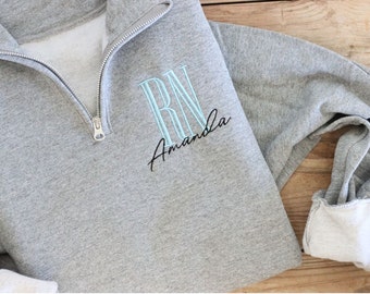 Personalized RN Quarter Zip | RN Sweatshirt | Custom Sweater for Nurse | Nurse Graduation Gift | For Her | Embroidered Nurse Sweatshirt