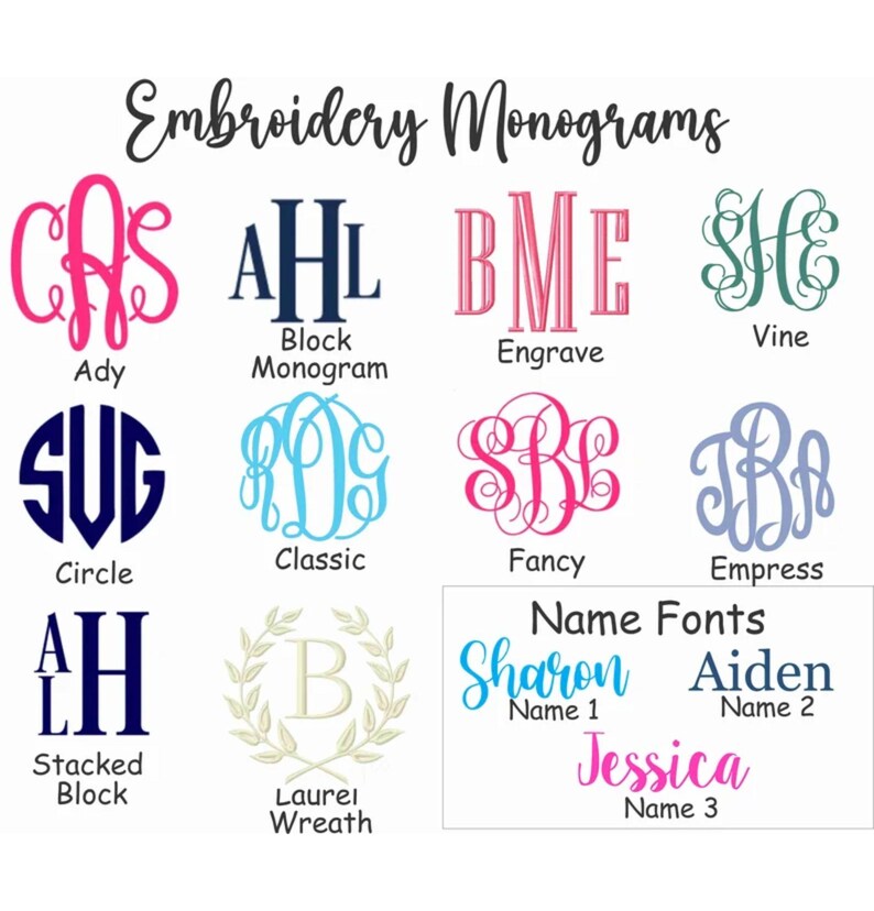 May include: A chart showing different embroidery monogram styles. The styles include Ady, Block Monogram, Engrave, Vine, Circle, Classic, Fancy, Empress, Stacked Block, and Laurel Wreath. The chart also includes a section for name fonts with the names Sharon, Aiden, and Jessica.