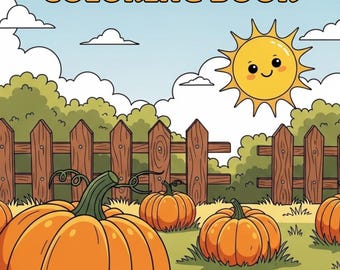 May include: A cartoon illustration of a 'Fall Harvest Coloring Book' cover. The scene features orange pumpkins in a grassy field, a wooden fence, and a smiling sun in a blue sky. The title is in orange block letters.
