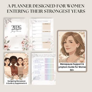 May include: A planner with the text "2026 Yearly Planner" and "Navigating Menopause A Guide to Supplements &" is shown. The image also includes a "Daily Menopause Wellness Routine" and a "Menopause Support & Symptom Guide for Women 50+".