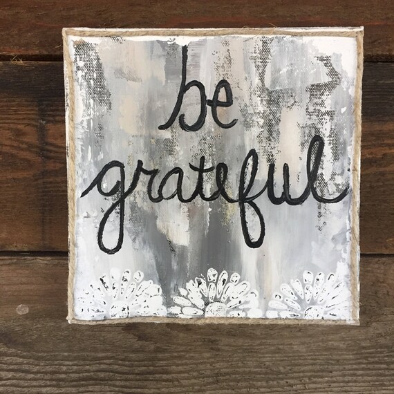 Be Grateful ORIGINAL Art CanvasHome Decor Wall Decor Etsy