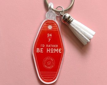 I'd Rather Be At Home Acrylic Keychain with Tassel | Funny Gift for Bookworm, Homebody, Millenial, For Her, For Him, Keys