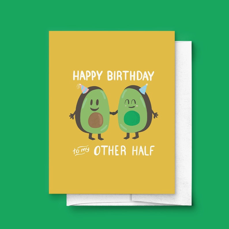 Happy Birthday To My Other Half, Avocado Greeting Card Food for Her, For Him, For Kids, For Children, Funny, Cute Stationery image 1