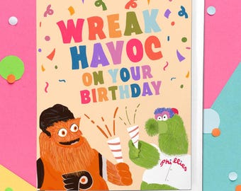 Wreak Havoc On Your Birthday Greeting Card | Birthday, Friendship, Funny, Love, Philadelphia, Gritty, Phanatic, Philly Sports