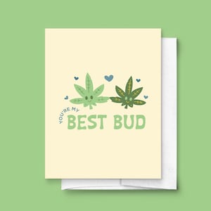 You're My Best Bud Weed / Marihuana Tarjeta de felicitación del Día de San Valentín / Regalo para un amigo, Regalo para pareja, Tarjeta de felicitación divertida, Tarjeta Stoner
