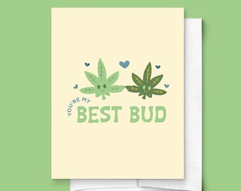 You're My Best Bud Weed / Marijuana San Valentino Biglietto di auguri / Regalo per amico, Regalo per coppia, Biglietto di auguri divertente, Carta Stoner
