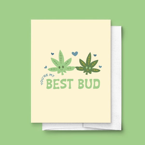 You're My Best Bud Weed / Marijuana Valentine's Day Greeting Card | Gift For Friend, Gift For Couple, Funny Greeting Card, Stoner Card