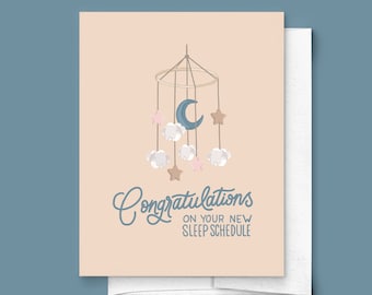 Congratulations on your New Sleep Schedule, Baby Mobile Newborn Greeting Card | For Boys, For Girls, For New Parents, Gender Neutral