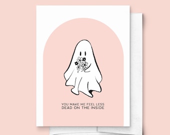 You Make Me Feel Less Dead on the Inside Valentine's Day Greeting Card | Stationery, Funny, Love, Ghost, Flowers, GenZ