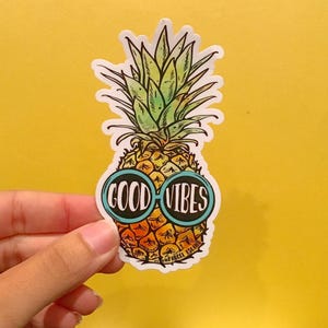 Good Vibes Pineapple Sticker surfer, boho, cute, teen, gift, accessory Watercolor, Hipster, Glasses, Design, Custom, Typography image 1