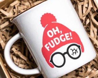 Oh Fudge! Ralphie Quote A Christmas Story Mug