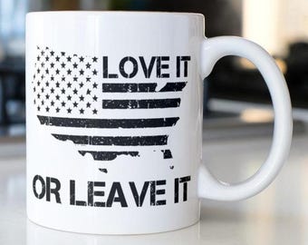 Love It or Leave It  Mug
