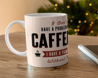 Caffeine Problem Mug