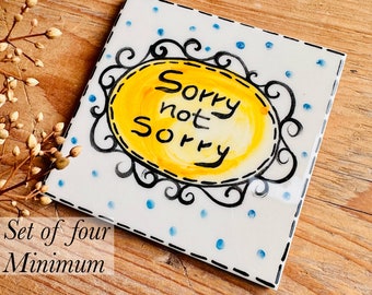 Drink Coaster with Rude Quote, Coaster Set Sorry Not Sorry Made in Italy, Mug Rug for Wine Lover Gift 4x4 Tile