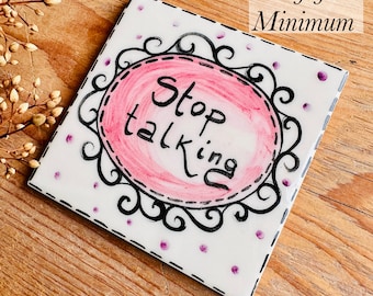 Drink Coaster with Rude Quote, Coaster Set Stop Talking Made in Italy, Mug Rug for Wine Lover Gift 4x4 Tile