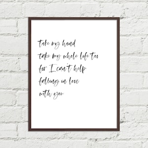 I Can&#39;t Help Falling in Love With You Song Lyrics Art Printable 8x10, 11x14, 16x20 JPGs | Instant Download (Print on your Own) Elvis Presley