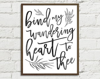Bind My Wandering Heart to Thee - Digital Art Printable, Religious Christian Hymn Home Decor Gift - Includes Hi-Res JPGs