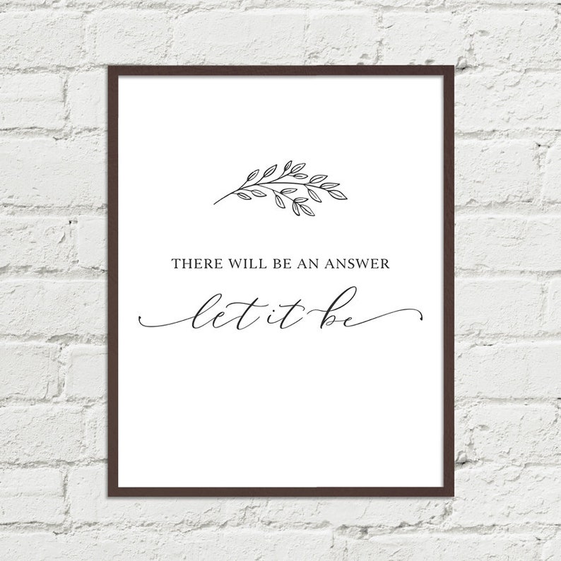 Let it Be There will be an answer Beatles Song Quote Art Etsy
