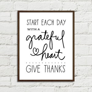 Start Each Day With a Grateful Heart | Give Thanks Gratitude Poster Art Printable Wall Decor | 8x10,11x14,16x20 JPGs Thanksgiving Fall Decor