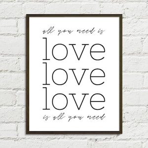 All you need is LOVE is all you need - Beatles Song Quote | Art Printable (Print on your Own) | 8x10, 11x14, 16x20 JPGs | Instant Download