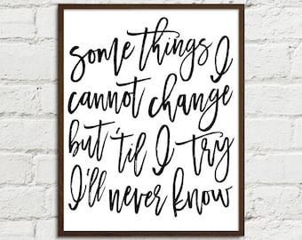 INSTANT DOWNLOAD- Wicked Broadway Musical Quote Some Things I Cannot Change -8x10,11x14,16x20 JPGs Printable Art (Print on your own)