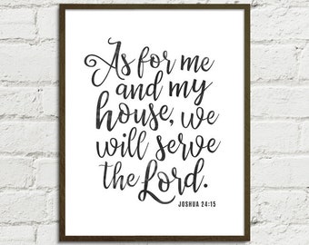 INSTANT DOWNLOAD | As for me and my house, we will serve the Lord. Joshua 24:15 | 8x10,11x14,16x20 JPGs Included - Scripture Art Printable