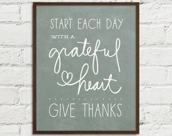 Start Each Day With a Grateful Heart Give Thanks Gratitude Handlettered Digital Art Printable Green Chalkboard | 8x10,11x14,16x20 JPGs