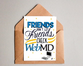 Funny Get Well | friends Don’t Let Friends Check Web MD |  Funny Anxiety Card | Funny Mental Health Card | Cancer Humor Card | Funny Cancer