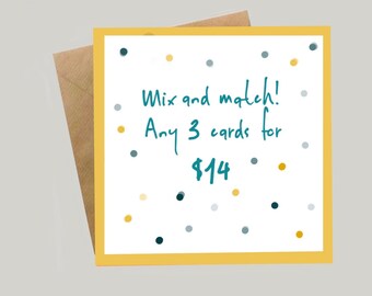 Mix and match- Any 3 cards for 14